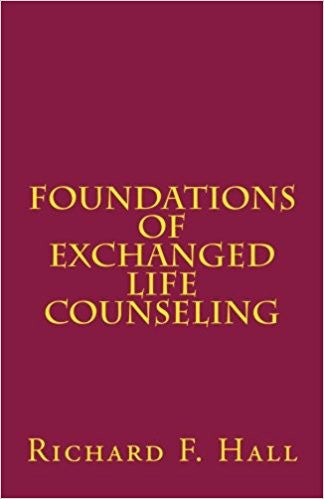 Foundations Of Exchanged Life Counseling